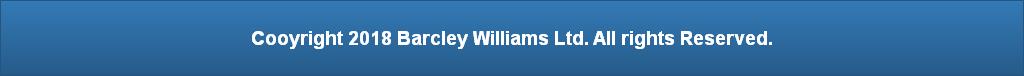 Cooyright 2018 Barcley Williams Ltd. All rights Reserved.